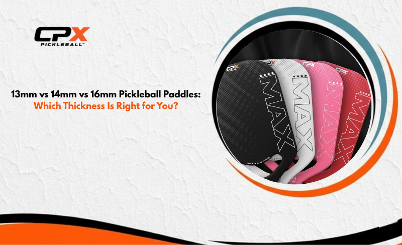 13mm vs 14mm vs 16mm Pickleball Paddles
