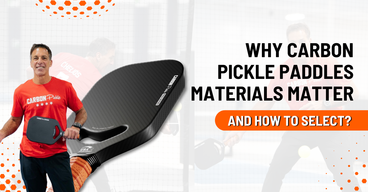 Why CPX Pickleball Paddles Materials Matter and How to Select?