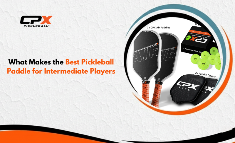 Pickleball Paddle for Intermediate Players
