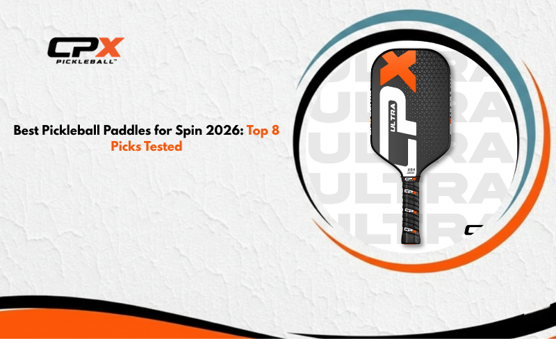 Pickleball Paddles for Spin 2026