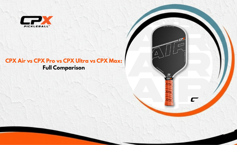 CPX Air vs CPX Pro vs CPX Ultra vs CPX Max